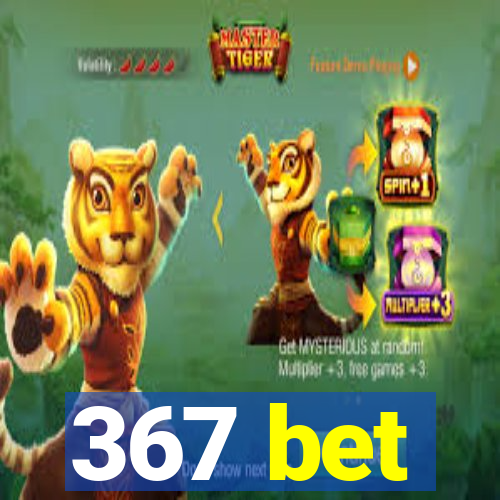 367 bet